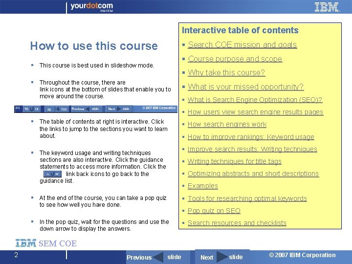 Interactive table of contents How to use this course § Search COE mission and