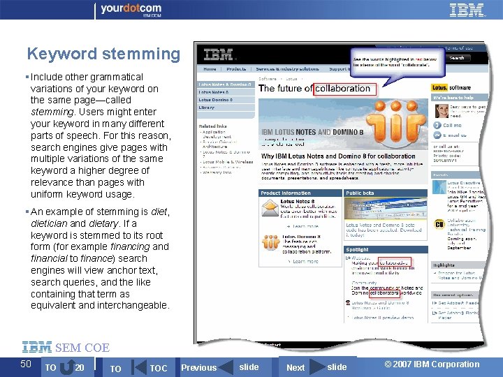 Keyword stemming § Include other grammatical variations of your keyword on the same page—called