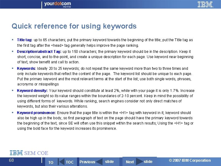 Quick reference for using keywords § Title tag: up to 65 characters; put the