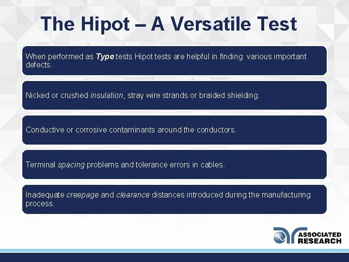 The Hipot – A Versatile Test When performed as Type tests Hipot tests are