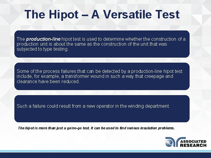 The Hipot – A Versatile Test The production-line hipot test is used to determine
