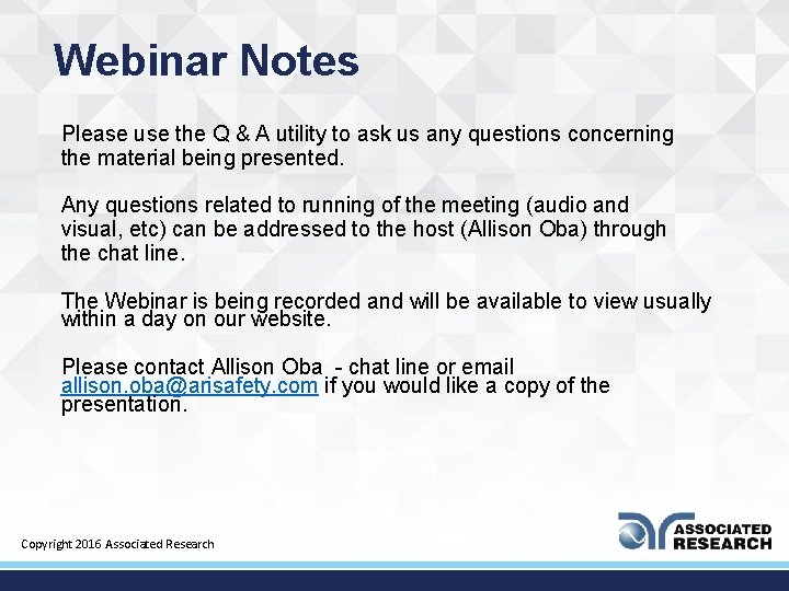 Webinar Notes Please use the Q & A utility to ask us any questions