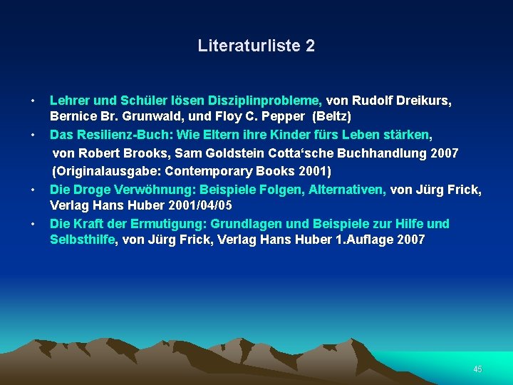 Literaturliste 2 • Lehrer und Schüler lösen Disziplinprobleme, von Rudolf Dreikurs, Bernice Br. Grunwald,