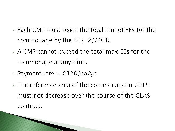  • Each CMP must reach the total min of EEs for the commonage