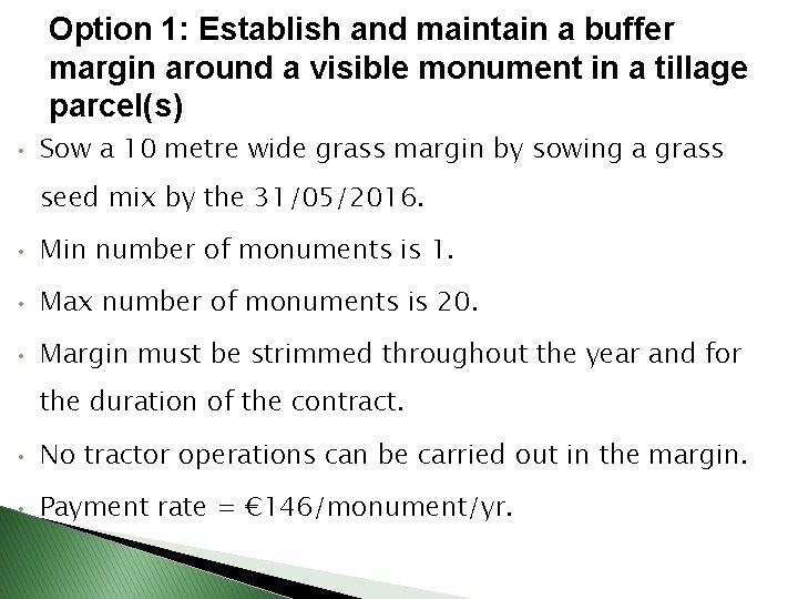 Option 1: Establish and maintain a buffer margin around a visible monument in a