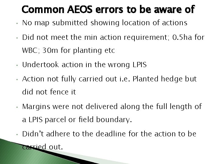 Common AEOS errors to be aware of • No map submitted showing location of