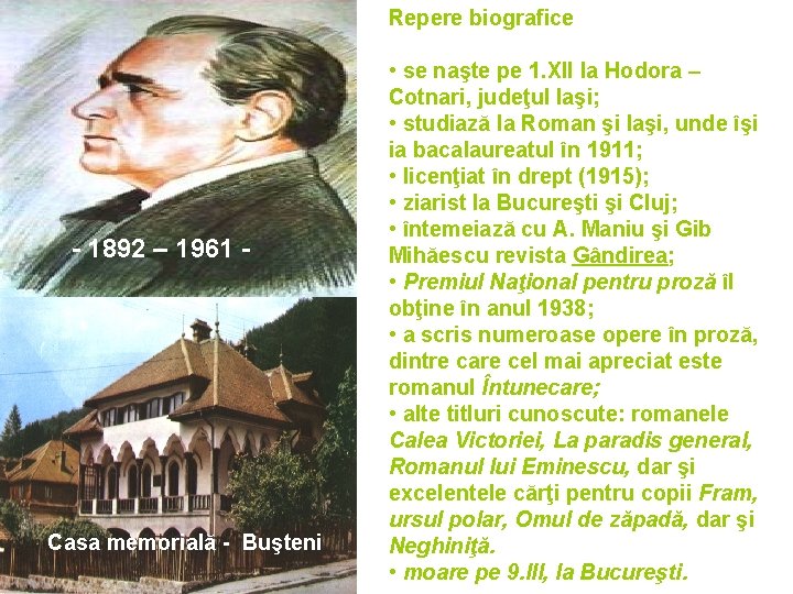Repere biografice - 1892 – 1961 - Casa memorială - Buşteni • se naşte