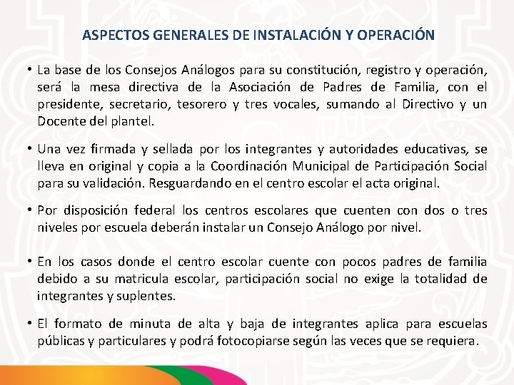 ASPECTOS GENERALES DE INSTALACIÓN Y OPERACIÓN • La base de los Consejos Análogos para