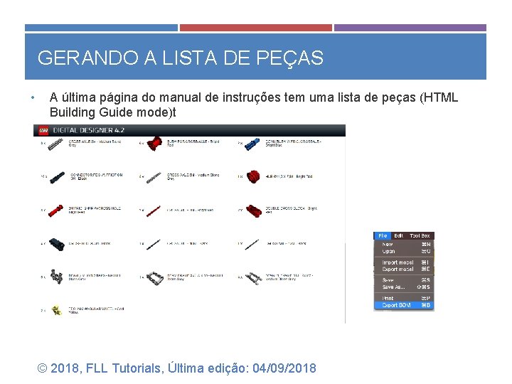 GERANDO A LISTA DE PEÇAS • A última página do manual de instruções tem