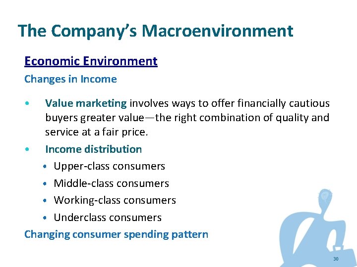 The Company’s Macroenvironment Economic Environment Changes in Income Value marketing involves ways to offer