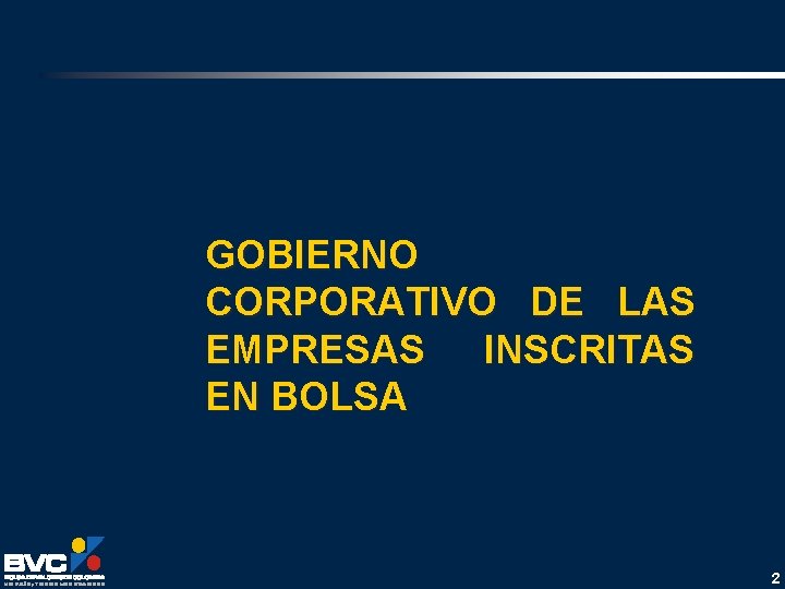 GOBIERNO CORPORATIVO DE LAS EMPRESAS INSCRITAS EN BOLSA 2 