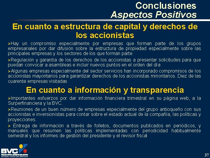 Conclusiones Aspectos Positivos En cuanto a estructura de capital y derechos de los accionistas