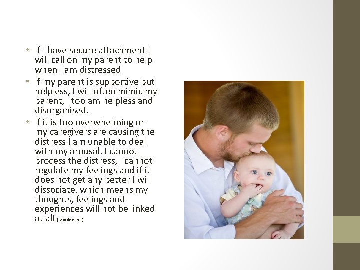  • If I have secure attachment I will call on my parent to