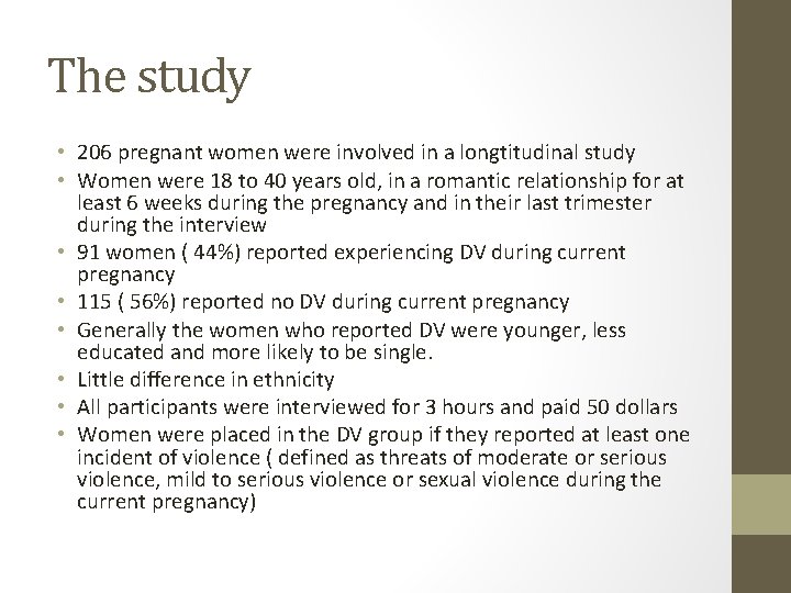 The study • 206 pregnant women were involved in a longtitudinal study • Women