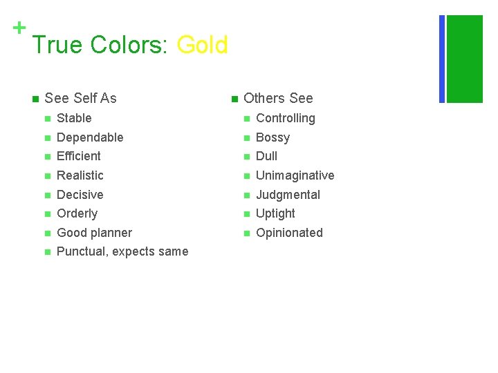 + True Colors: Gold n See Self As n Others See n Stable n