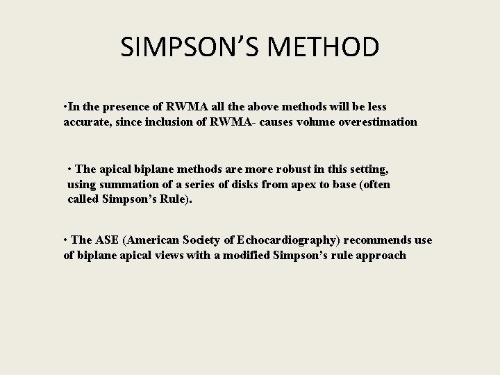 SIMPSON’S METHOD • In the presence of RWMA all the above methods will be