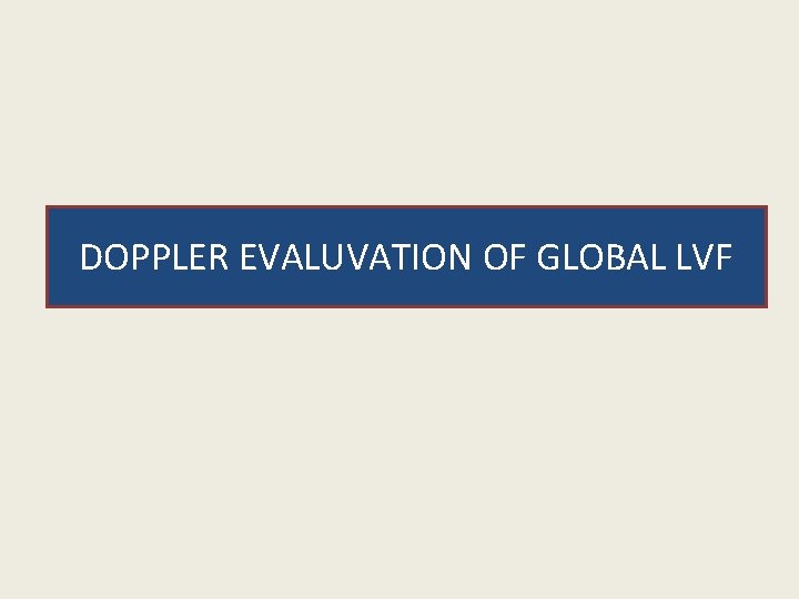 DOPPLER EVALUVATION OF GLOBAL LVF 
