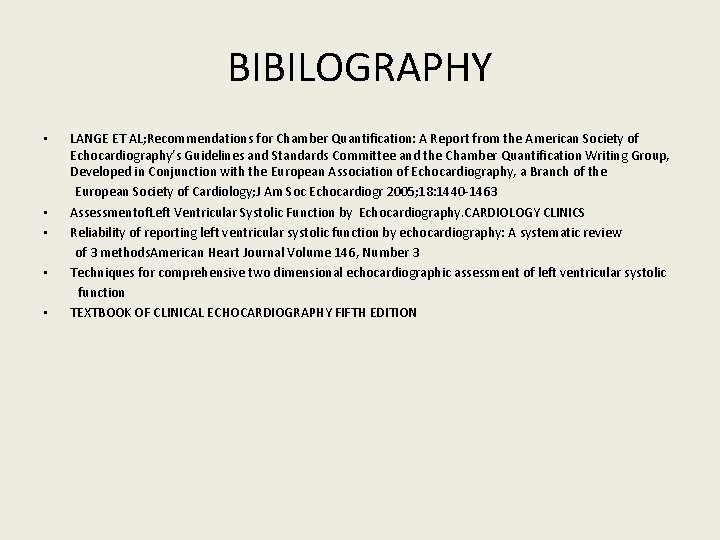 BIBILOGRAPHY LANGE ET AL; Recommendations for Chamber Quantification: A Report from the American Society