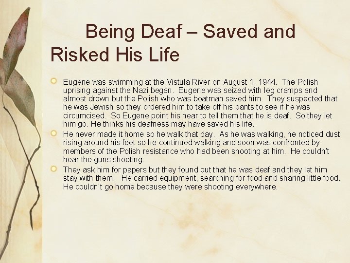 Being Deaf – Saved and Risked His Life Eugene was swimming at the Vistula
