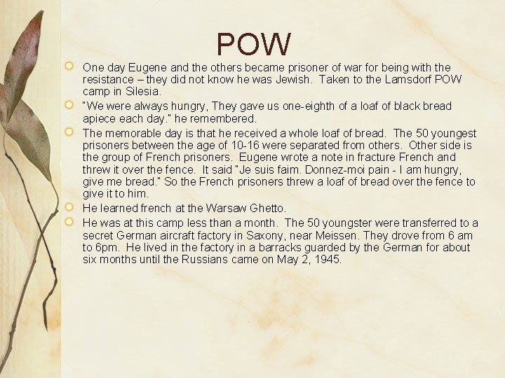 POW One day Eugene and the others became prisoner of war for being with