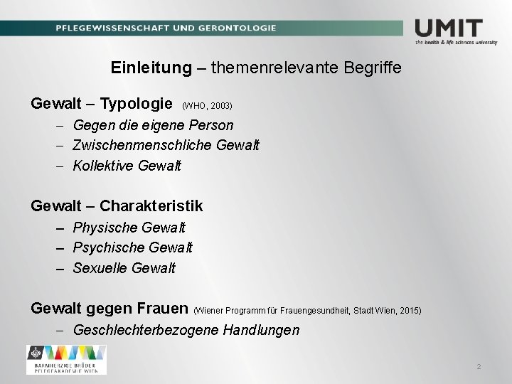 Einleitung – themenrelevante Begriffe Gewalt – Typologie (WHO, 2003) - Gegen die eigene Person