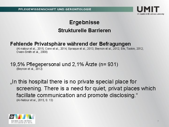Ergebnisse Strukturelle Barrieren Fehlende Privatsphäre während der Befragungen (Al-natour et al. , 2015; Conn