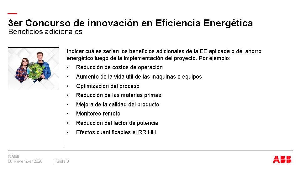 — 3 er Concurso de innovación en Eficiencia Energética Beneficios adicionales Indicar cuáles serían