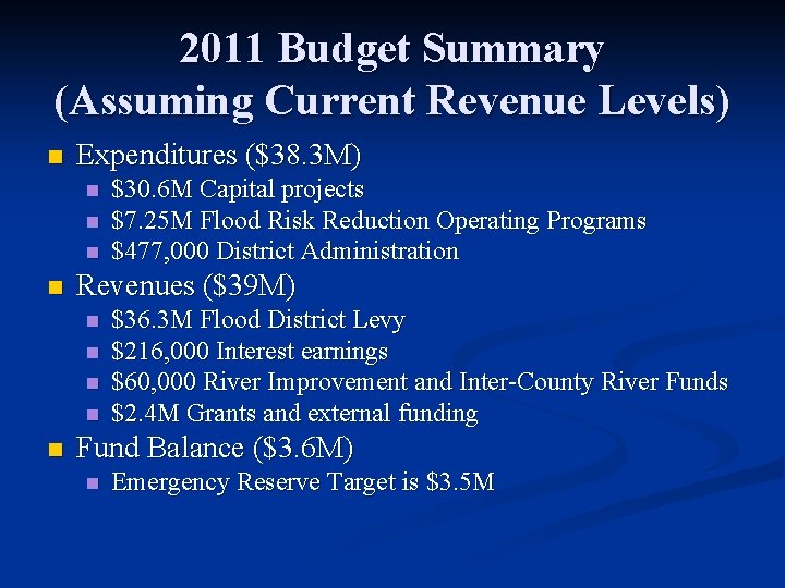 2011 Budget Summary (Assuming Current Revenue Levels) n Expenditures ($38. 3 M) n n