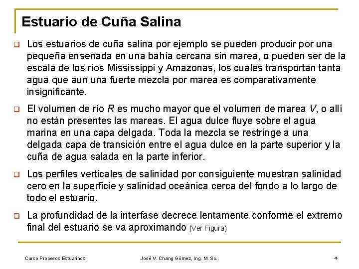 Estuario de Cuña Salina q Los estuarios de cuña salina por ejemplo se pueden