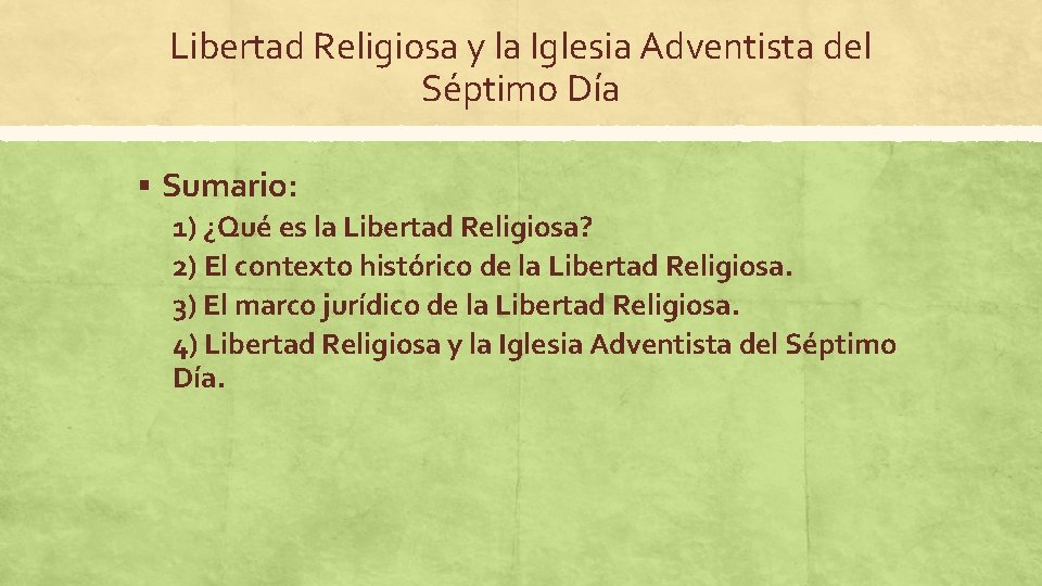 Libertad Religiosa y la Iglesia Adventista del Séptimo Día § Sumario: 1) ¿Qué es