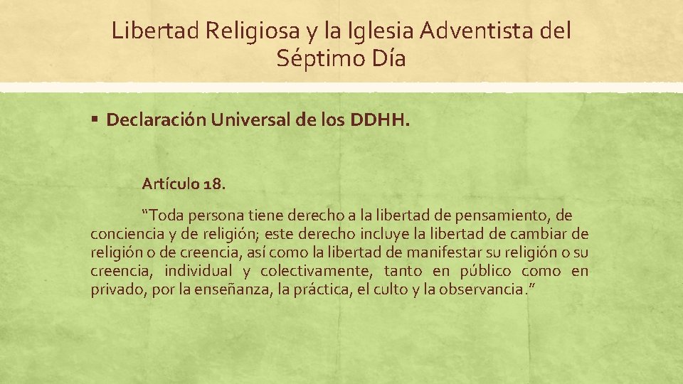 Libertad Religiosa y la Iglesia Adventista del Séptimo Día § Declaración Universal de los