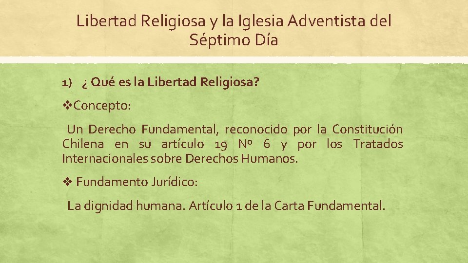 Libertad Religiosa y la Iglesia Adventista del Séptimo Día 1) ¿ Qué es la