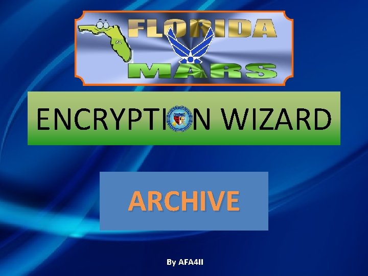 ENCRYPTION WIZARD ARCHIVE By AFA 4 II 