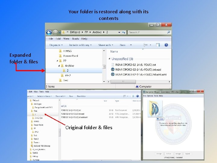 Your folder is restored along with its contents Expanded folder & files Original folder