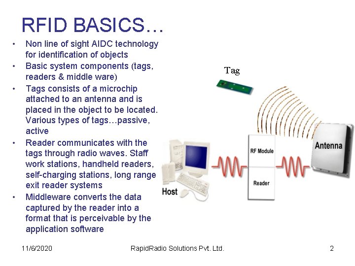 RFID BASICS… • • • Non line of sight AIDC technology for identification of