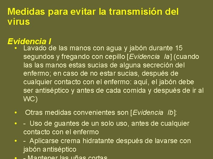 Medidas para evitar la transmisión del virus Evidencia I • Lavado de las manos