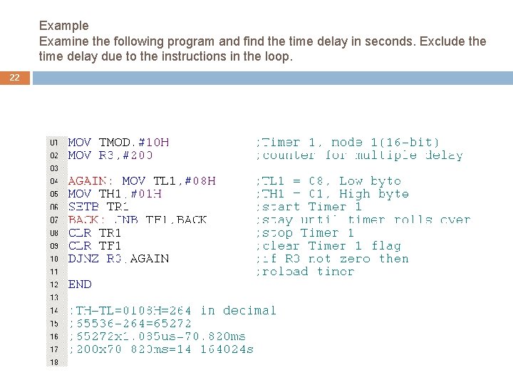 Example Examine the following program and find the time delay in seconds. Exclude the