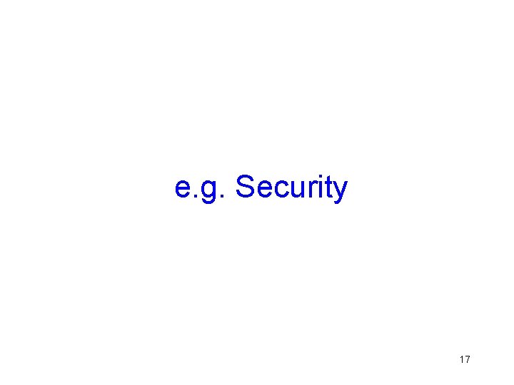 e. g. Security 17 