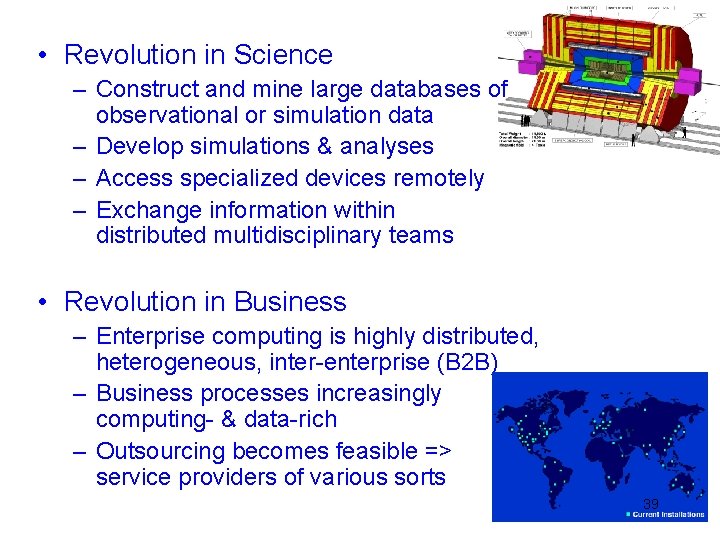  • Revolution in Science – Construct and mine large databases of observational or