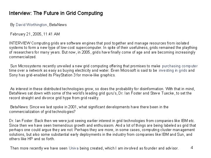 Interview: The Future in Grid Computing By David Worthington, Beta. News February 21, 2005,