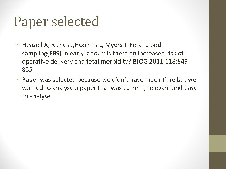 Paper selected • Heazell A, Riches J, Hopkins L, Myers J. Fetal blood sampling(FBS)