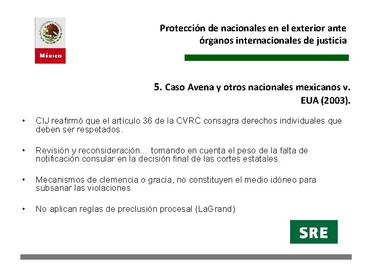 Protección de nacionales en el exterior ante órganos internacionales de justicia 5. Caso Avena