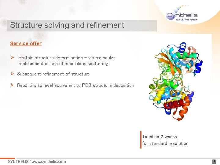 Structure solving and refinement Service offer Ø Protein structure determination – via molecular replacement