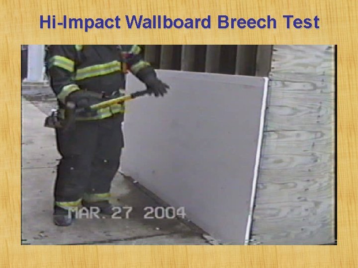 Hi-Impact Wallboard Breech Test 