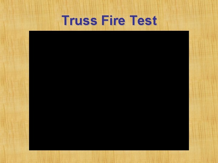 Truss Fire Test 