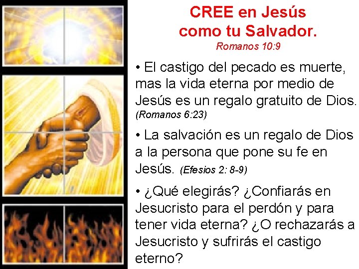 CREE en Jesús como tu Salvador. Romanos 10: 9 • El castigo del pecado