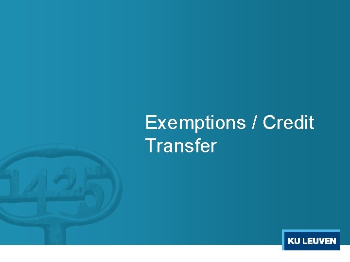 Exemptions / Credit Transfer 