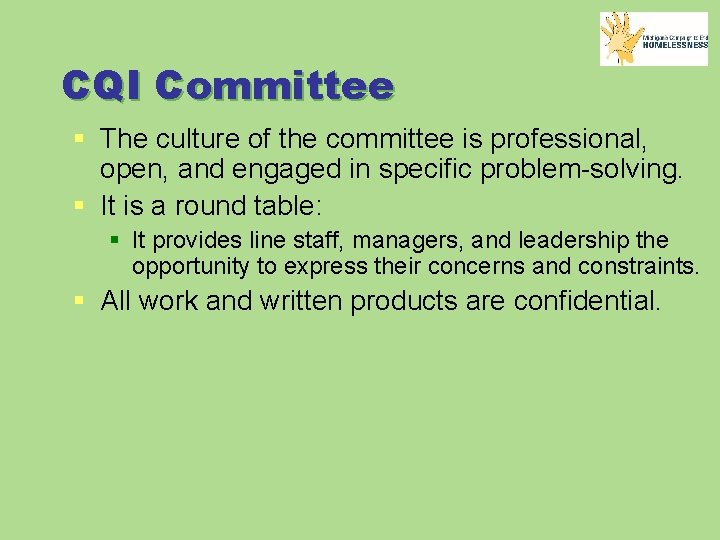 CQI Committee § The culture of the committee is professional, open, and engaged in