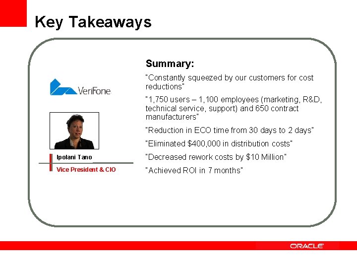Key Takeaways Summary: “Constantly squeezed by our customers for cost reductions” “ 1, 750