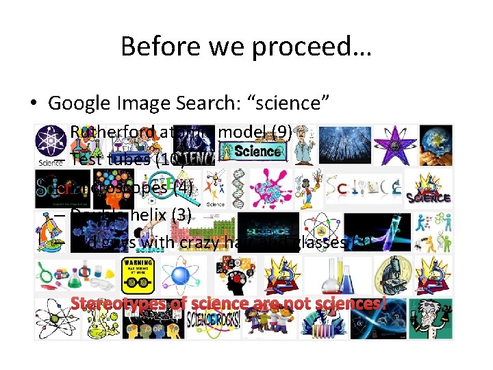 Before we proceed… • Google Image Search: “science” – Rutherford atomic model (9) –